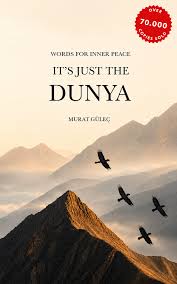 It's Just  The Dunya